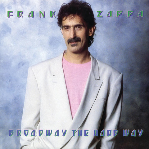 Frank Zappa - Broadway The Hard Way CD