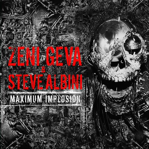 Zeni Geva & Steve Albini - Maximum Implosion CD DOUBLE DIGIPACK