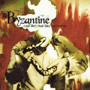 Byzantine - …And They Shall Take Up Serpents CD