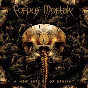 Corpus Mortale - A New Species Of Deviant CD