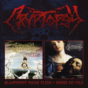 Cryptopsy - Blasphemy Made Flesh/None So Vile CD DOUBLE