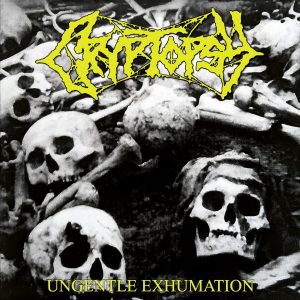 Cryptopsy - Ungentle Exhumation CD