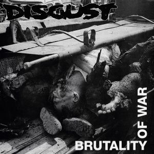 Disgust - Brutality Of War CD
