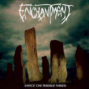 Enchantment - Dance The Marble Naked CD