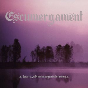 Escumergamënt - ...Ni Degu Fazentz Escumergamënt E Mesorga... CD