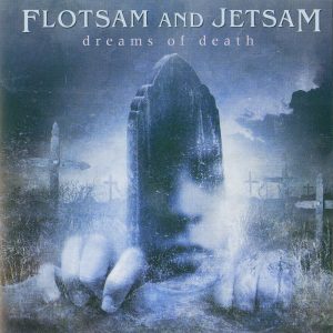 Flotsam And Jetsam - Dreams Of Death CD