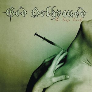 God Dethroned - The Toxic Touch CD