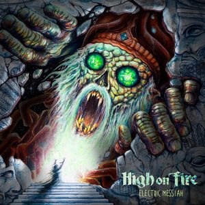 High On Fire - Electric Messiah CD