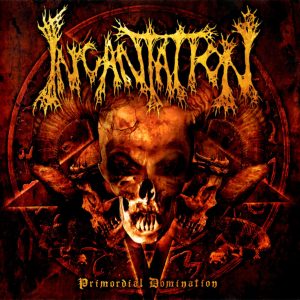 Incantation - Primordial Domination CD