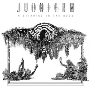 John Frum - A Stirring In The Noos CD