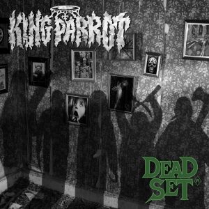 King Parrot - Dead Set CD