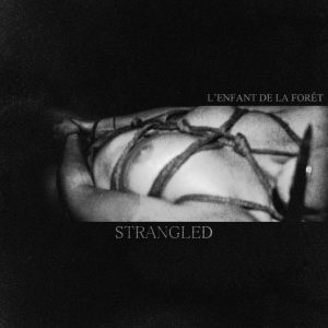 L'Enfant De La Forêt - Strangled CD DIGISLEEVE