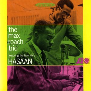Max Roach - The Max Roach Trio Featuring The Legendary Hasaan CD