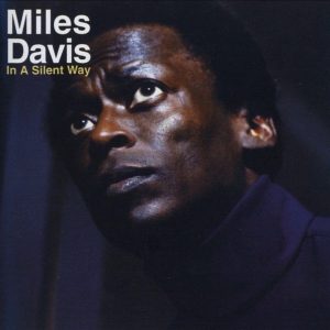 Miles Davis - In A Silent Way CD