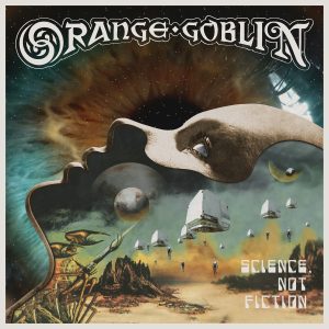 Orange Goblin - Science, Not Fiction CD