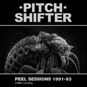 Pitchshifter - Peel Sessions 1991-93 (A BBC Recording) CD DIGIPACK