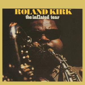 Rahsaan Roland Kirk - The Inflated Tear CD