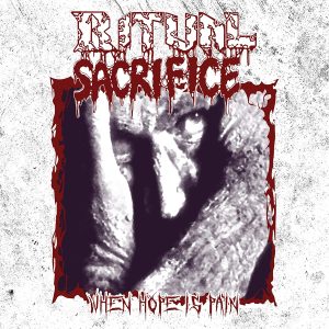 Ritual Sacrifice - When Hope Is Pain CD
