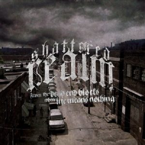 Shattered Realm - From The Dead End Blocks Where Life Means Nothing CD