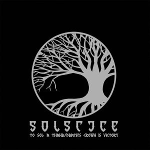 Solstice - To Sol A Thane/Death's Crown Is Victory CD