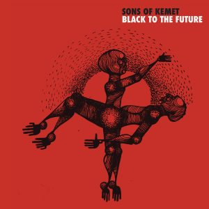 Sons Of Kemet - Black To The Future CD