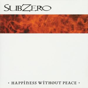 SubZero - Happiness Without Peace CD