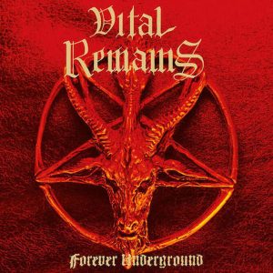 Vital Remains - Forever Underground CD