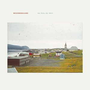 Weserbergland - Am Ende Der Welt CD
