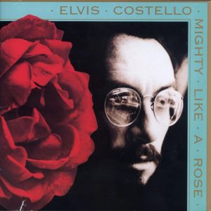 Elvis Costello - Mighty Like A Rose CD