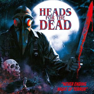 Heads For The Dead - Never Ending Night Of Terror CD