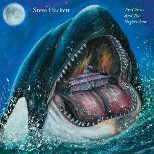 Steve Hackett - The Circus And The Nightwhale CD