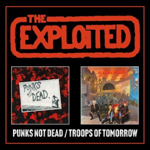 The Exploited - Punk's Not Dead & Troops Of Tomorrow CD DOUBLE