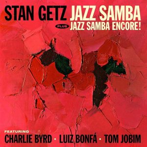 Stan Getz - Jazz Samba Plus Jazz Samba Encore! CD